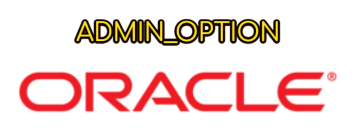 Admin Option Oracle - Database Tutorials